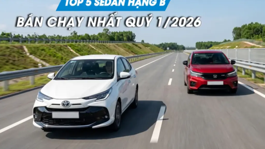 Sedan hạng B dưới 600 triệu: Người Việt ưa chuộng xe nào nhất?